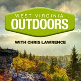 October 11, 2025 - West Virginia Outdoors with Chris Lawrence