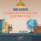 Emir Kıvırcık - G.S. Spor Kulübü Divan Kurulu Üyesi - Araştırmacı Yazar