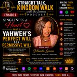 Singleness of Heart – Yahweh’s Perfect Will and Permissive Will (Part 2)