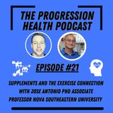 Episode 21 supplements and the exercise connection with Jose Antonio PhD