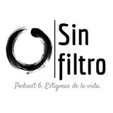 Podcast 6. Estigmas de la vida