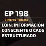 198 LOIN Información consciente o caos estructurado