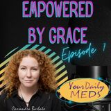 Episode 7 - Empowered By Grace