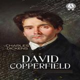 David Copperfield by Charles Dickens - Part 3/3