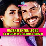ESTATE EXTRA LUSSO: la dolce vita di Cecilia Rodriguez e Ignazio Moser!