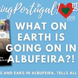 What On Earth Is Going On in Albufeira, Portugal?! Foreign Resident Paolo Funassi Update #albufeira