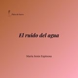 El ruido del agua