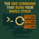 The One Command That Runs Your Whole Stack