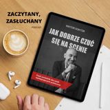 Jak dobrze czuć się na scenie