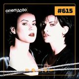 #615: Ligadas Pelo Desejo