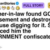 My father-in-law found GOLD in our basement and destroyed our house digging for it.FULL STORY