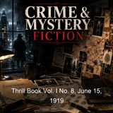 Thrill Book Vol I No 8 June 15 1919 - Will Gage Carey John Russell Coryell Sophie Wenzel Ellis George C Jenks Charles T Jordan Chester L Sa…