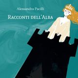 Racconti dell'alba - di Alessandra Pacilli