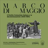 96. Il Partito Comunista Italiano e la decolonizzazione (1945-1991) - Marco Di Maggio