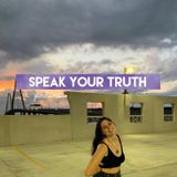 Speak Your Truth- Episode 2, "Growth"