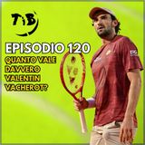 Episodio 120 - Quanto vale davvero Valentin Vacherot?