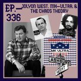 JFK ASSASSINATION - Ep. 336 - Jolyon West, MK- Ultra, & The CHAOS Theory