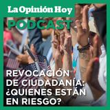 Se emitieron nuevos lineamientos sobre revocar la naturalización de inmigrantes