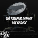 The National Batman Day Episode