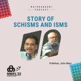 Story of Schisms and Isms ｜ MBIFL 2025  | R Mohan, John Mary