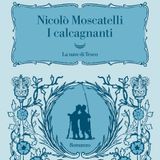 Nicolò Moscatelli "I calcagnanti"