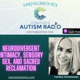 Neurodivergent Intimacy, Sensory Sex, and Sacred Reclamation