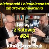 #24 Zmartwychwstanie Jezusa – co z materialnością (Kita & Strzelczyk)