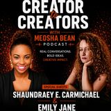 Creator to Creators S8 Ep 7 Shaundraey E. Carmichael & Emily Jane