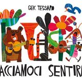 Gek Tessaro "Facciamoci sentire"