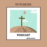 Jesús vino y resolvió - yo te escogí podcast (episodio 1)