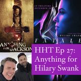 Ep 27: Anything for Hilary Swank