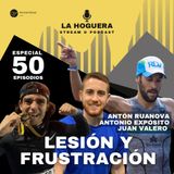 LA HOGUERA #50.2 LESIÓN Y FRUSTRACIÓN Con Antonio Expósito, Antón Ruanova y Juan Valero