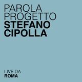 Stefano Cipolla: se ami il tuo lavoro non innamorarti del tuo lavoro
