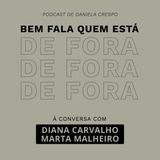 59. O que a natureza nos dá | Bem Fala com Diana Carvalho e Marta Malheiro - Barro Alto