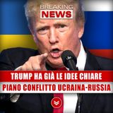 Donald Trump Ha Già Le Idee Chiare: Assurdo Piano Su Conflitto Ucraina-Russia!