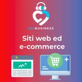 Puntata 1 - Siti web ed e-commerce: ma a che mi servono?