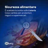 Sicurezza alimentare: è scattata la svolta sulla Listeria. Cosa cambia per produttori, negozi e supermercati
