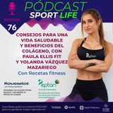 PODCAST SPL #76 -  Estilo de vida saludable y colágeno, con Paula Ellis