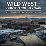 Wild West - Johnson County War - Blood on the Range: The Class War Behind the Cattle War