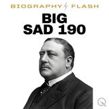 Big Sad 1900 Biography Flash: The Trailer
