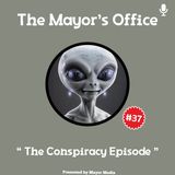 Episode 37: The Conspiracy Episode