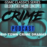 GSMC Classics: Big Town Crime Dramas Episode 47: Pittsburgh Lil