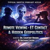 Dr. Courtney Brown — Remote Viewing, ET Contact, & Hidden Geopolitics | Nate Ciszek & TSP #2510