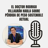 El Doctor Rodrigo Villagrán Habla Sobre Pérdida De Peso Sostenible Actual