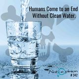 Episode 342 “Humans Come to an End Without clean Water.”