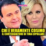 Chi è Veramente Cosimo: Il Corteggiatore di Tina Cipollari!