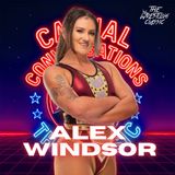 Alex Windsor on Marina Shafir, Brawling Brutes & the UK Scene | Episode 197