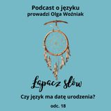 Czy język ma datę urodzenia