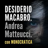 DESIDERIO MACABRO. Andrea Matteucci.