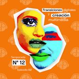 EP 2 TEM 12 Transiciones digitales y creación multimedia